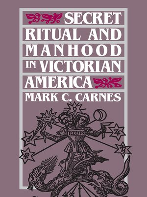 cover image of Secret Ritual and Manhood in Victorian America